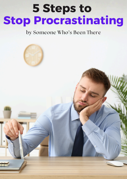 5 Steps to Stop Procrastinating